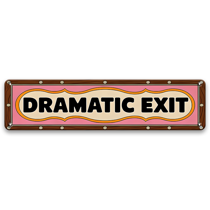 ブリキ看板 DRAMATIC EXIT ドラマチック エグジット レトロ 70年代 ポップアート 英字 メッセージ 縦長 サイン バー カフェ ユニーク ヴィンテージ インテリア 壁飾り おしゃれ