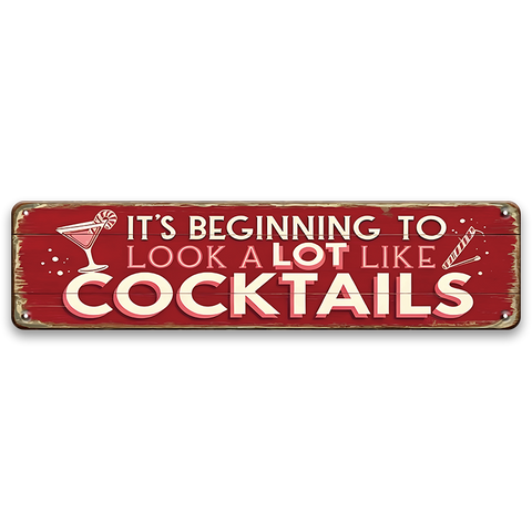 ブリキ看板 IT'S BEGINNING TO LOOK A LOT LIKE COCKTAILS カクテル バー ユーモア 壁飾り