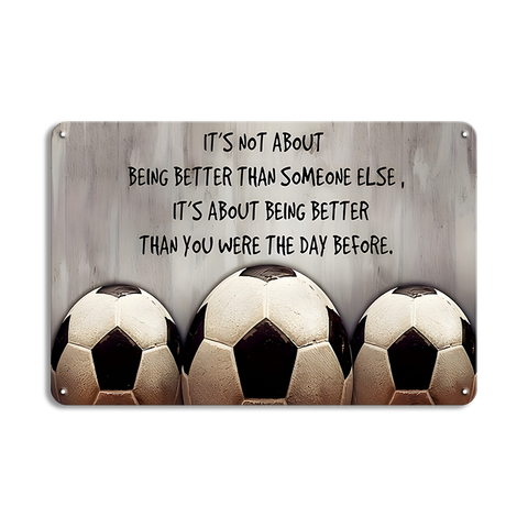 ブリキ看板 IT'S NOT ABOUT BEING BETTER THAN サッカー モチベーション 名言 壁飾り