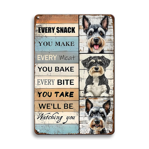 ブリキ看板 EVERY SNACK YOU MAKE 犬 ドッグ シュナウザー かわいい キッチン ダイニング ペット ユーモア 英字 サイン ヴィンテージ インテリア 壁飾り おしゃれ