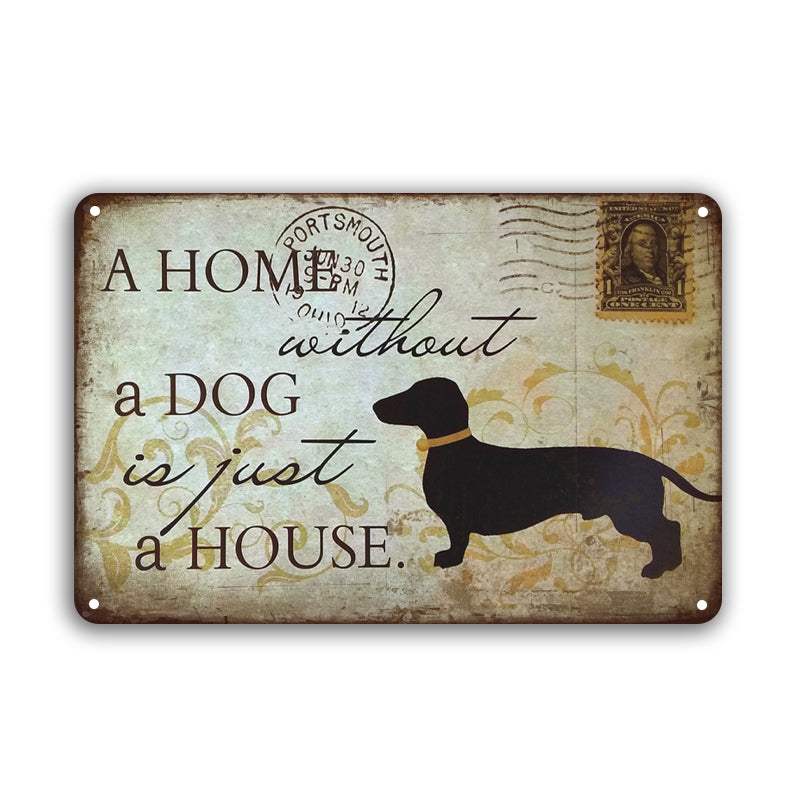 ダックスフンド 犬 ブリキ看板 A HOME WITHOUT A DOG IS JUST A HOUSE レトロ インテリア