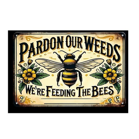 ブリキ看板 レトロ インテリア ビンテージ おしゃれ 壁飾り 雑貨 ディスプレイ ガーデン ミツバチ Pardon Our Weeds We're Feeding The Bees
