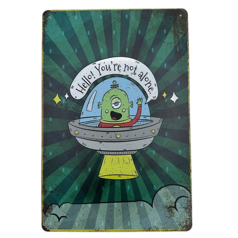 宇宙人 ブリキ看板 UFO ユニークデザイン メッセージ入り “Hello! You’re not alone.”
