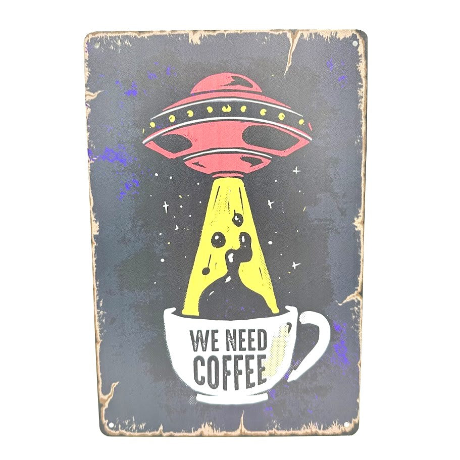 ユーモア満点 "We Need Coffee" UFO コーヒー ブリキ看板
